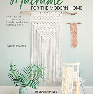Macrame For The Modern Home Book
